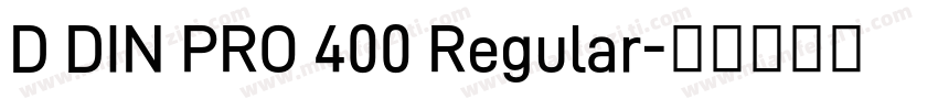 D DIN PRO 400 Regular字体转换